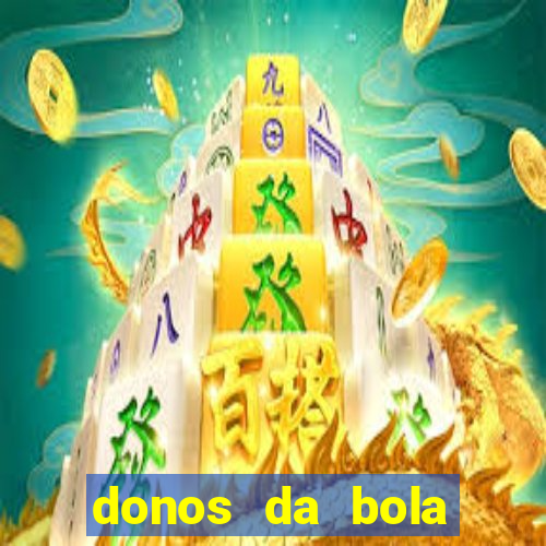 donos da bola bahia net